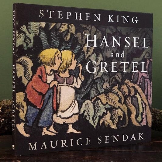 Hansel and Gretel, Reimagined by Literary Legends: Stephen King and Maurice Sendak [Hardback Book]